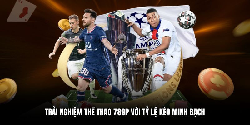 Hệ sinh thái giải trí đa dạng, đẳng cấp tại thương hiệu 789P